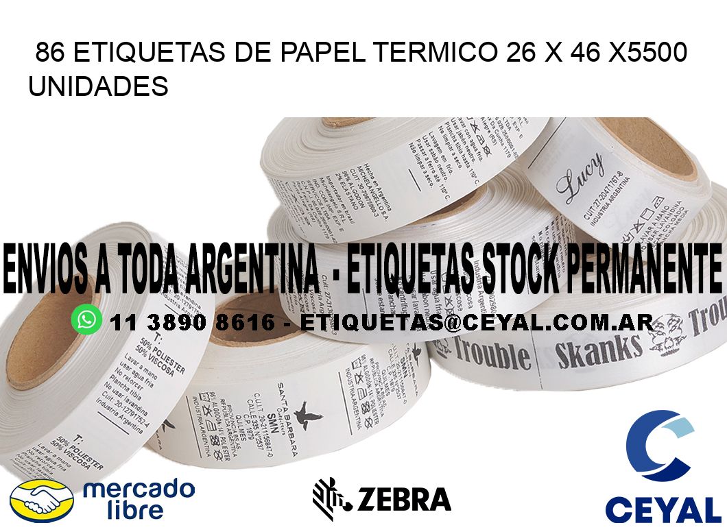 86 ETIQUETAS DE PAPEL TERMICO 26 x 46 X5500 UNIDADES