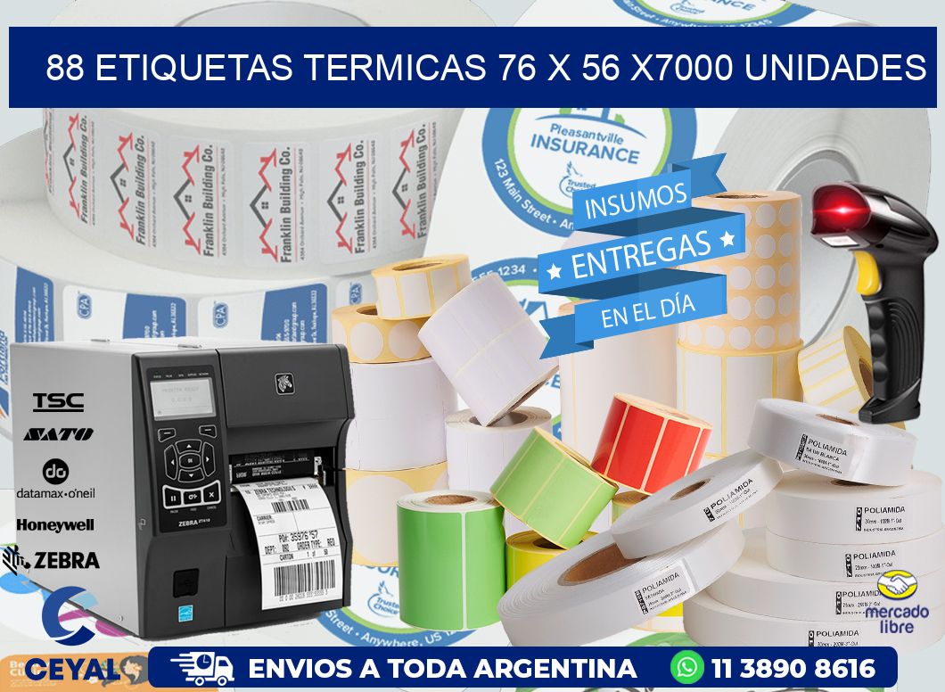 88 ETIQUETAS TERMICAS 76 x 56 X7000 UNIDADES