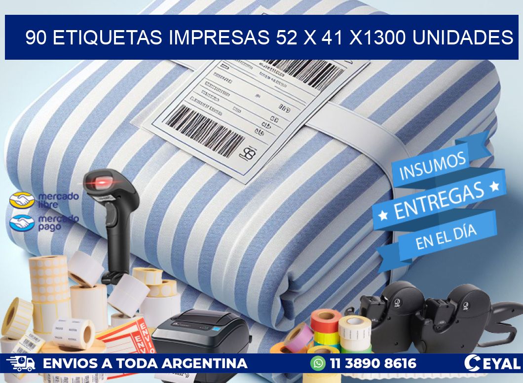 90 ETIQUETAS IMPRESAS 52 x 41 X1300 UNIDADES