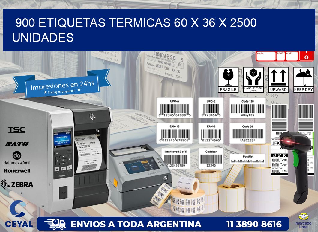 900 ETIQUETAS TERMICAS 60 x 36 X 2500 UNIDADES