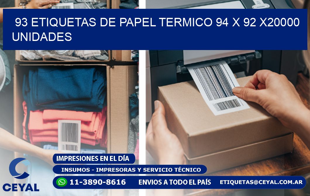 93 ETIQUETAS DE PAPEL TERMICO 94 x 92 X20000 UNIDADES