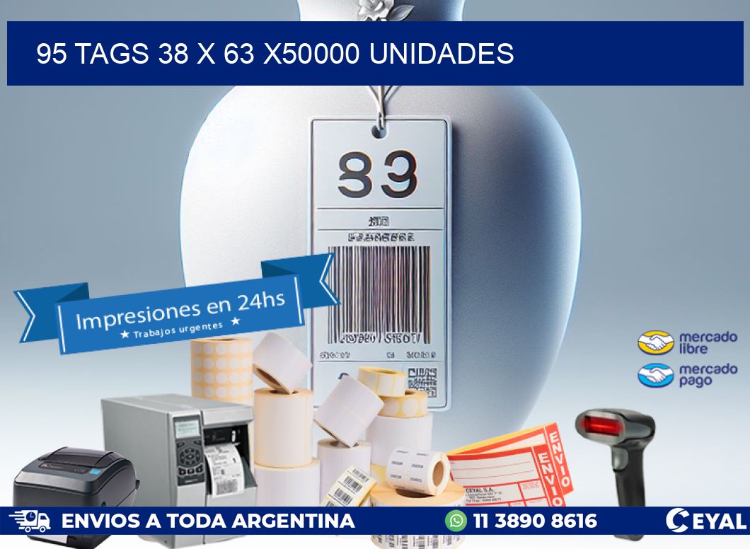 95 TAGS 38 x 63 X50000 UNIDADES