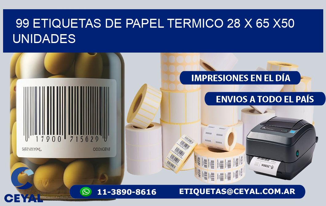 99 ETIQUETAS DE PAPEL TERMICO 28 x 65 x50 UNIDADES