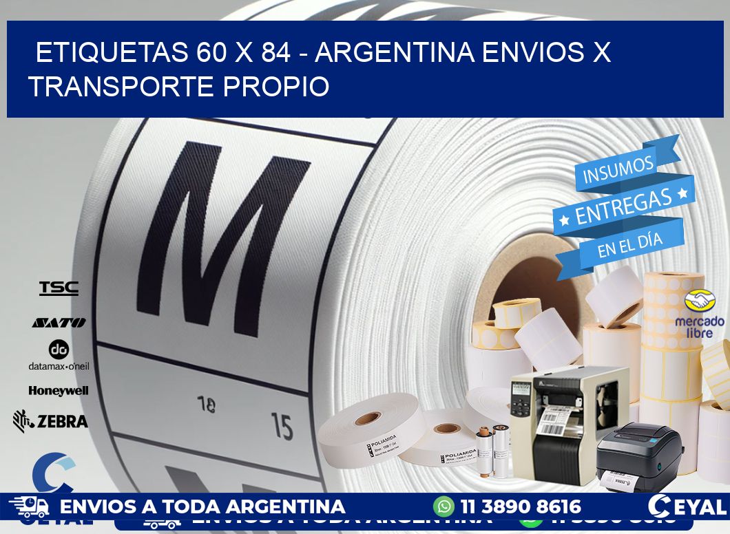 ETIQUETAS 60 x 84 - ARGENTINA ENVIOS X TRANSPORTE PROPIO