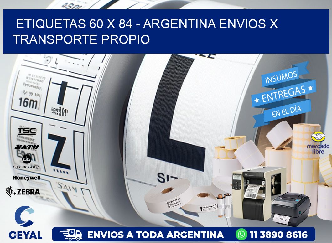 ETIQUETAS 60 x 84 - ARGENTINA ENVIOS X TRANSPORTE PROPIO