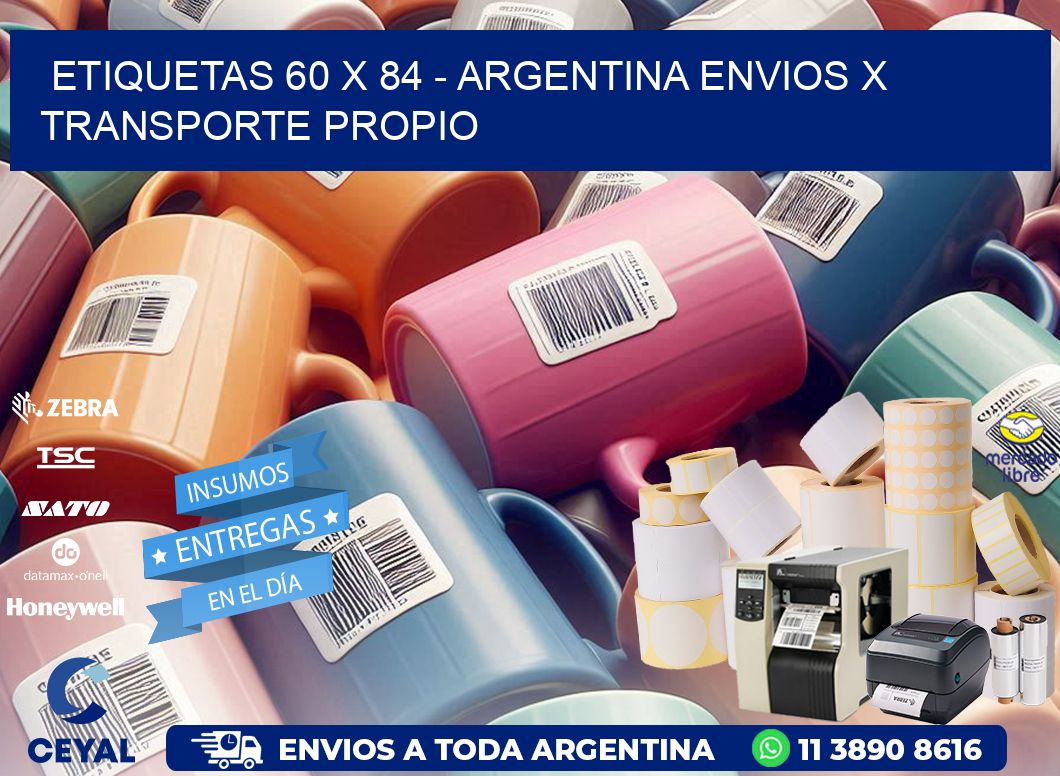 ETIQUETAS 60 x 84 - ARGENTINA ENVIOS X TRANSPORTE PROPIO