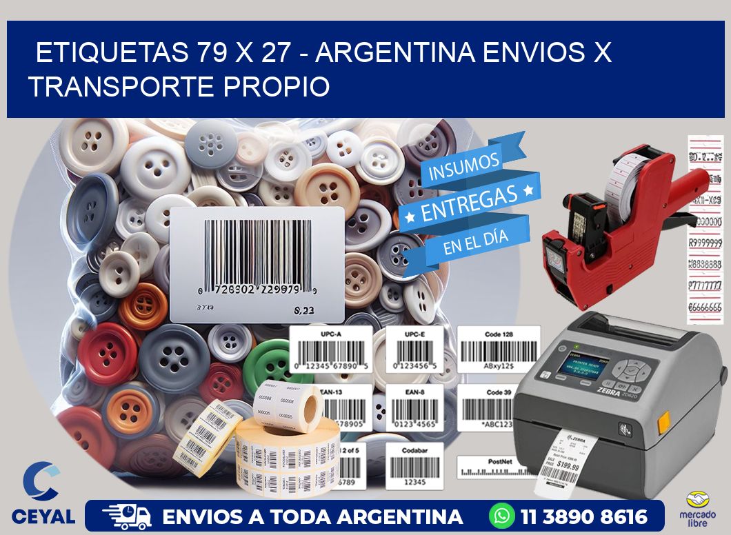 ETIQUETAS 79 x 27 - ARGENTINA ENVIOS X TRANSPORTE PROPIO