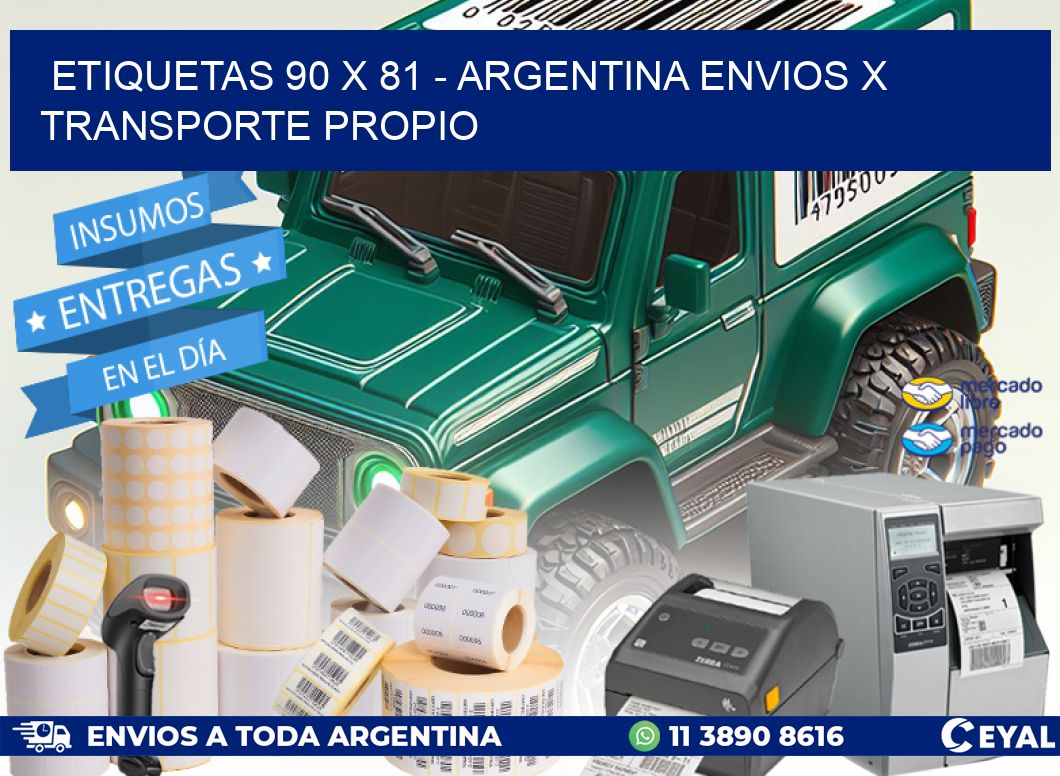 ETIQUETAS 90 x 81 - ARGENTINA ENVIOS X TRANSPORTE PROPIO