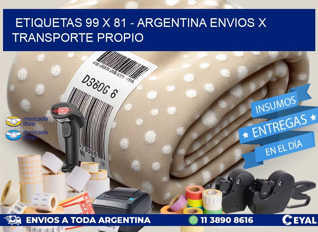 ETIQUETAS 99 x 81 - ARGENTINA ENVIOS X TRANSPORTE PROPIO